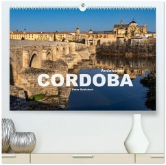 Andalusien - Cordoba (hochwertiger Premium Wandkalender 2026 DIN A2 quer), Kunstdruck in Hochglanz