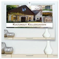 Kulturgut Kellergassen - Tradition und Geselligkeit im Weinviertel (hochwertiger Premium Wandkalender 2026 DIN A2 quer), Kunstdruck in Hochglanz