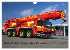 Einsatzfahrzeuge der Feuerwehr Stuttgart (Wandkalender 2026 DIN A4 quer), CALVENDO Monatskalender Einsatzfahrzeuge der Feuerwehr Stuttgart (Wandkalender 2026 DIN A4 quer), CALVENDO Monatskalender