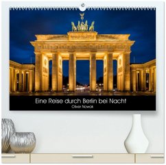 Eine Reise durch Berlin bei Nacht (hochwertiger Premium Wandkalender 2026 DIN A2 quer), Kunstdruck in Hochglanz