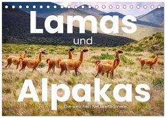 Lamas und Alpakas - Die weichen Neuweltkamele. (Tischkalender 2026 DIN A5 quer), CALVENDO Monatskalender Lamas und Alpakas - Die weichen Neuweltkamele. (Tischkalender 2026 DIN A5 quer), CALVENDO Monatskalender
