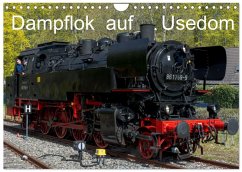 Dampflok auf Usedom (Wandkalender 2026 DIN A4 quer), CALVENDO Monatskalender Dampflok auf Usedom (Wandkalender 2026 DIN A4 quer), CALVENDO Monatskalender