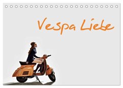 Vespa Liebe (Tischkalender 2026 DIN A5 quer), CALVENDO Monatskalender Vespa Liebe (Tischkalender 2026 DIN A5 quer), CALVENDO Monatskalender