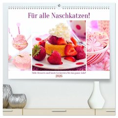Für alle Naschkatzen! Süße Desserts und bunte Leckereien für das ganze Jahr! (hochwertiger Premium Wandkalender 2026 DIN A2 quer), Kunstdruck in Hochglanz Für alle Naschkatzen! Süße Desserts und bunte Leckereien für das ganze Jahr! (hochwertiger Premium Wandkalender 2026 DIN A2 quer), Kunstdruck in Hochglanz