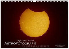 Astrofotografie - Wunder des Universums (Wandkalender 2026 DIN A3 quer), CALVENDO Monatskalender Astrofotografie - Wunder des Universums (Wandkalender 2026 DIN A3 quer), CALVENDO Monatskalender