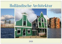 Holländische Architektur (Wandkalender 2026 DIN A3 quer), CALVENDO Monatskalender Holländische Architektur (Wandkalender 2026 DIN A3 quer), CALVENDO Monatskalender