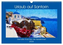 Cover Urlaub auf Santorin - Gemalte Ansichten der Kykladeninsel (Wandkalender 2026 DIN A3 quer), CALVENDO Monatskalender