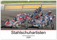 Stahlschuhartisten (Wandkalender 2026 DIN A2 quer), CALVENDO Monatskalender Stahlschuhartisten (Wandkalender 2026 DIN A2 quer), CALVENDO Monatskalender