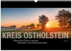 Ostholstein - Land und Wasser zwischen Sonnenauf- und Sonnenuntergang (Wandkalender 2026 DIN A3 quer), CALVENDO Monatskalender