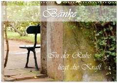 Cover Bänke. In der Ruhe liegt die Kraft. (Wandkalender 2026 DIN A3 quer), CALVENDO Monatskalender