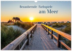 Bezaubernde Farbspiele am Meer (Wandkalender 2026 DIN A3 quer), CALVENDO Monatskalender Bezaubernde Farbspiele am Meer (Wandkalender 2026 DIN A3 quer), CALVENDO Monatskalender