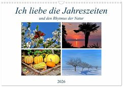 Cover Ich liebe die Jahreszeiten (Wandkalender 2026 DIN A3 quer), CALVENDO Monatskalender
