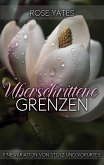 Überschrittene Grenzen: Eine Variation von Stolz und Vorurteil (eBook, ePUB) Überschrittene Grenzen: Eine Variation von Stolz und Vorurteil (eBook, ePUB)