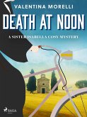 Death at Noon: a page-turning cosy mystery set in Tuscany (eBook, ePUB)