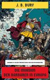 Die Invasion der Barbaren in Europa (eBook, ePUB) Die Invasion der Barbaren in Europa (eBook, ePUB)