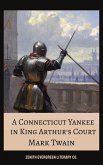 A Connecticut Yankee in King Arthur's Court (eBook, ePUB) A Connecticut Yankee in King Arthur's Court (eBook, ePUB)