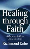 Healing Through Faith (eBook, ePUB) Healing Through Faith (eBook, ePUB)
