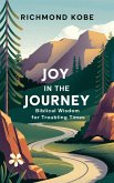 Joy in the Journey (eBook, ePUB) Joy in the Journey (eBook, ePUB)