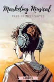 Marketing Musical para Principiantes (eBook, ePUB)