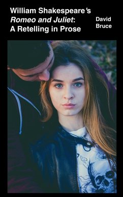 Cover William Shakespeare's Romeo and Juliet: A Retelling in Prose (eBook, ePUB)