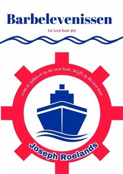 Barbelevenissen (De LOVE boot, #3) (eBook, ePUB) - Roelands, Joseph