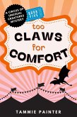 Too Claws for Comfort (The Circus of Unusual Creatures, #5) (eBook, ePUB) Too Claws for Comfort (The Circus of Unusual Creatures, #5) (eBook, ePUB)