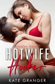 Hotwife Hooker: The Story Begins (eBook, ePUB) Hotwife Hooker: The Story Begins (eBook, ePUB)