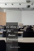 10 More Days to Better Presentations (10 Days to Better Presentations, #2) (eBook, ePUB)