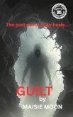 Guilt (The Nancy Flanagan Chronicles - Book One, #1) (eBook, ePUB) Guilt (The Nancy Flanagan Chronicles - Book One, #1) (eBook, ePUB)
