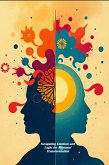 Navigating Emotion and Logic for Personal Transformation (eBook, ePUB) Navigating Emotion and Logic for Personal Transformation (eBook, ePUB)