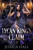 Lycan King's Claim (Lycan King's Reign Duet, #2) (eBook, ePUB)