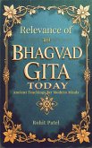Relevance Of The Bhagvad Gita Today-Ancient Teachings for Modern Minds (eBook, ePUB) Relevance Of The Bhagvad Gita Today-Ancient Teachings for Modern Minds (eBook, ePUB)