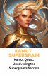 Kamut Supergrain - Kamut Quest:... - Bild 1