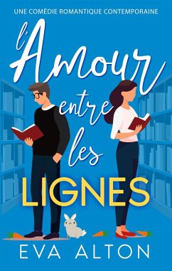Cover L'Amour Entre les Lignes: Une Comédie Romantique Contemporaine (eBook, ePUB)