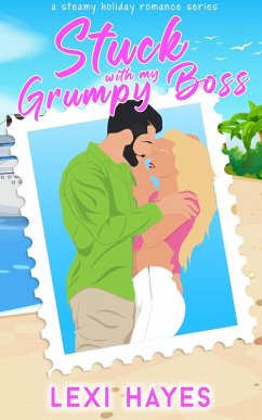Stuck with My Grumpy Boss (eBook, ePUB) - Hayes, Lexi