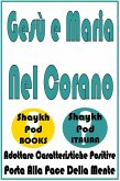 Gesù e Maria Nel Corano (eBook, ePUB) Gesù e Maria Nel Corano (eBook, ePUB)