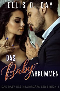 Cover Das Baby-Abkommen (Das Baby des Milliardärs Serie, #1) (eBook, ePUB)