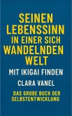 Seinen Lebenssinn in einer sich wandelnden Welt mit Ikigai finden (eBook, ePUB)