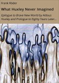 What Huxley Never Imagined (eBook, ePUB)
