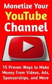 Monetize Your YouTube Channel: 15 Proven Ways to Turn Views into Income, Land Sponsorships & Build a 6-Figure Creator Business (eBook, ePUB) Monetize Your YouTube Channel: 15 Proven Ways to Turn Views into Income, Land Sponsorships & Build a 6-Figure Creator Business (eBook, ePUB)