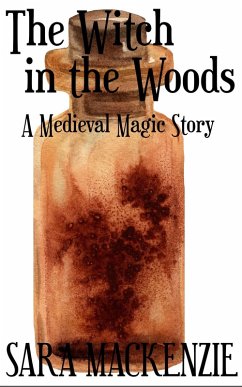 The Witch in the Woods (A Medieval Magic Story, #3) (eBook, ePUB) Cover The Witch in the Woods (A Medieval Magic Story, #3) (eBook, ePUB)
