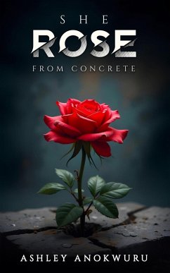Cover She Rose From Concrete (eBook, ePUB)