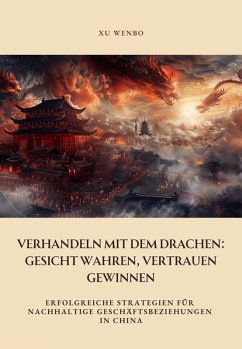 Cover Verhandeln mit dem Drachen: Gesicht wahren, Vertrauen gewinnen (eBook, ePUB)
