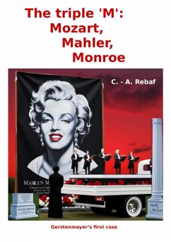 The triple 'M': Mozart, Mahler, Monroe (eBook, ePUB) - Rebaf (en), C. - A.