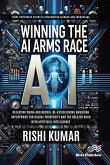Winning the AI Arms Race (eBook, ePUB)