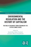 Environmental Regulation and the History of Capitalism (eBook, PDF) Environmental Regulation and the History of Capitalism (eBook, PDF)