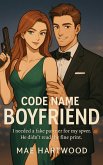 Code Name: Boyfriend (eBook, ePUB) Code Name: Boyfriend (eBook, ePUB)