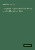 Joseph von Führich's Briefe aus Italien an seine Eltern (1827-1829) Joseph von Führich's Briefe aus Italien an seine Eltern (1827-1829)