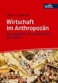 Wirtschaft im Anthropozän Wirtschaft im Anthropozän