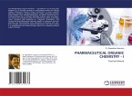 PHARMACEUTICAL ORGANIC CHEMISTRY - I PHARMACEUTICAL ORGANIC CHEMISTRY - I
